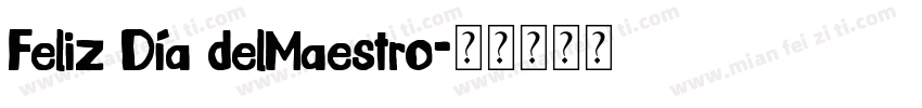 Feliz Día delMaestro字体转换